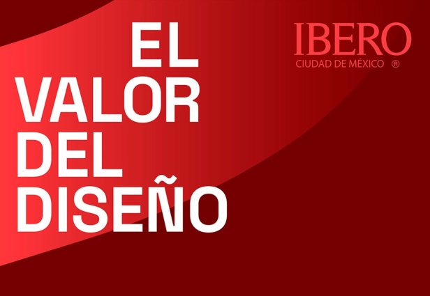 Presenta la Ibero el foro 'El valor del diseño'. Foto. Cortesía