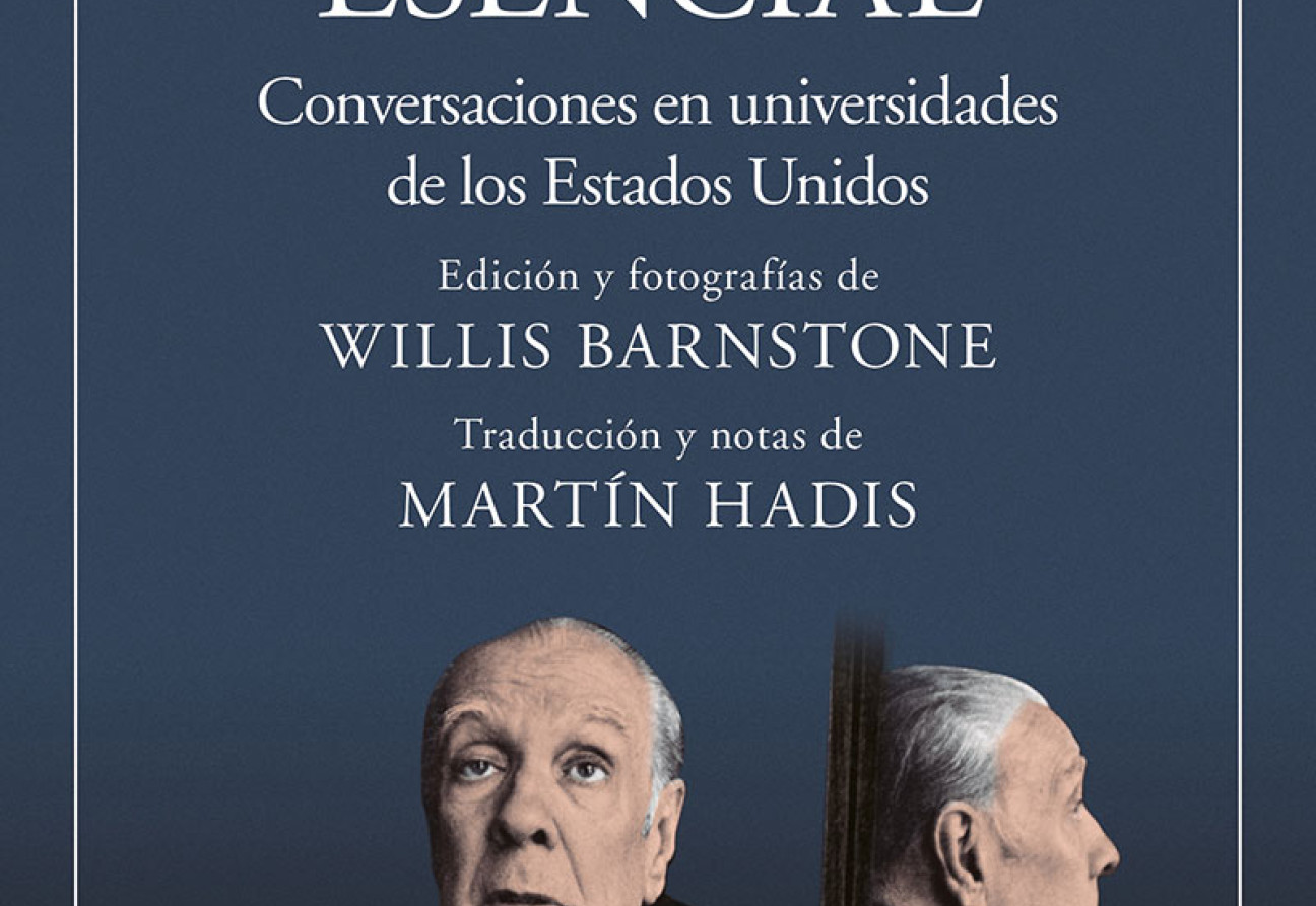 Borges. El misterio esencial. Conversaciones en universidades de los Estados Unidos de Jorge Luis Borges. Foto: Cortesía